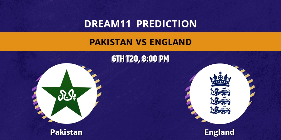 PAK vs ENG 6th T20 Dream11 Team Prediction