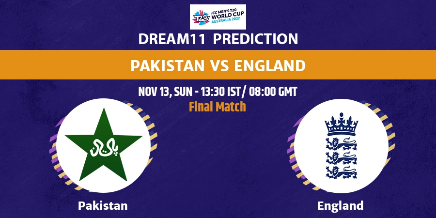 Pakistan vs England Dream11 Team Prediction Final T20 World Cup 2022