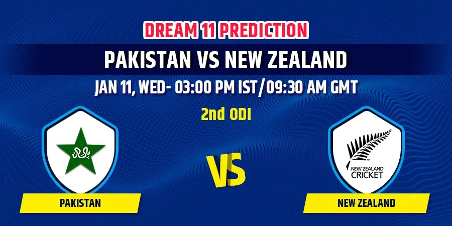 Pakistan vs New Zealand 2nd ODI Dream11 Team Prediction