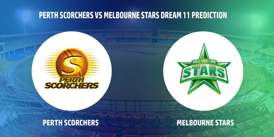 Perth Scorchers vs Melbourne Stars T20 Match Today Dream11 Prediction, Playing 11, Captain, Vice Captain, Head to Head BBL 2021-22