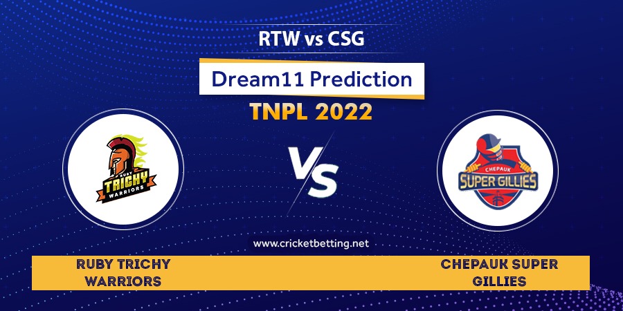 TNPL 2022 RTW vs CSG Dream11 Team Prediction for Today Match