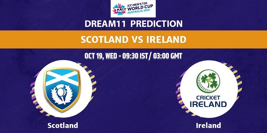 Scotland vs Ireland Dream11 Team Prediction T20 World Cup 2022