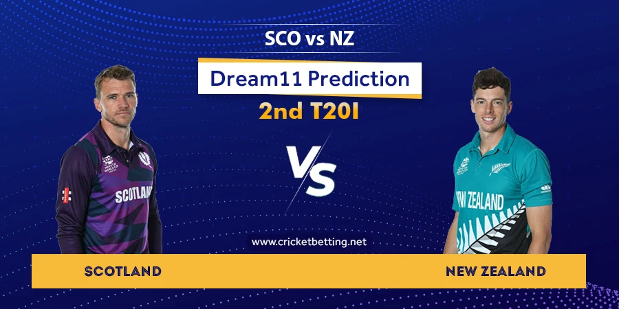 SCO vs NZ 2nd T20 Dream11 Team Prediction