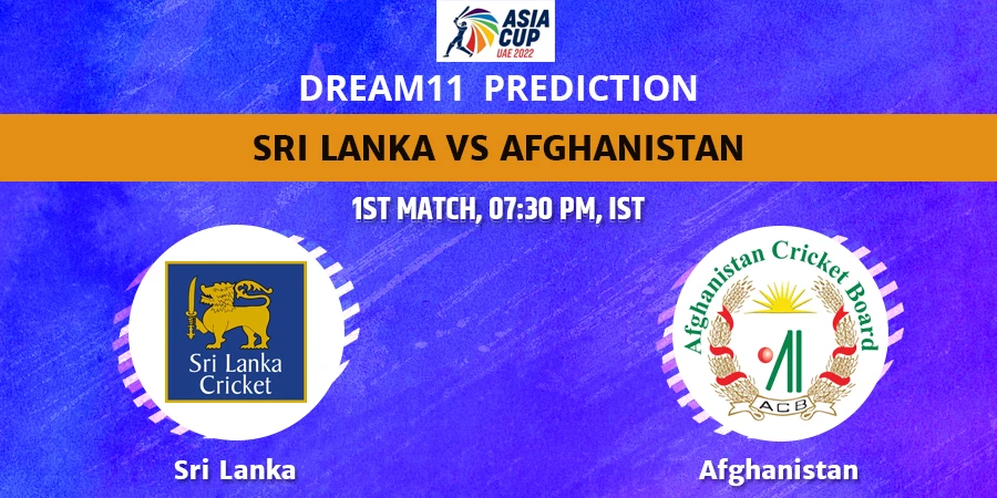 Asia Cup Sri Lanka vs Afghanistan Dream11 Team Prediction