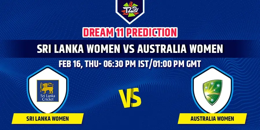 SL-W vs AUS-W Dream11 Team Prediction Womens T20 World Cup 2023