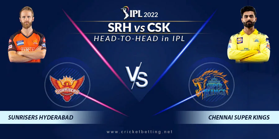 SRH vs CSK Head To Head Record - IPL 2022
