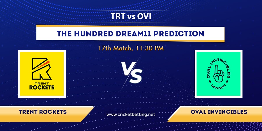 The Hundred 2022 TRT vs OVI Dream11 Team Prediction