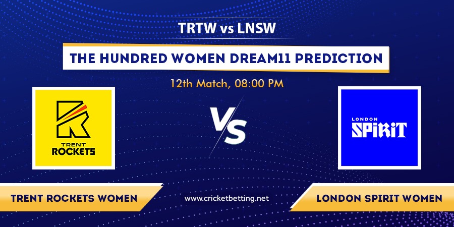 The Hundred 2022 TRT-W vs LNS-W Dream11 Team Prediction