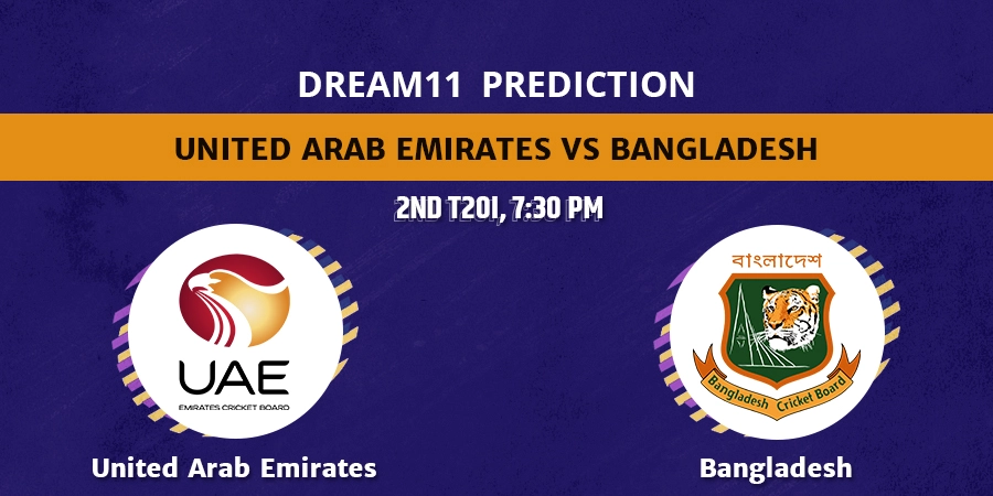 UAE vs Bangladesh 2nd T20 Dream11 Team Prediction