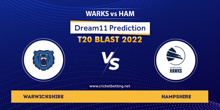 Vitality T20 Blast 2022 WAS vs HAM Dream11 Team Prediction For Today Match