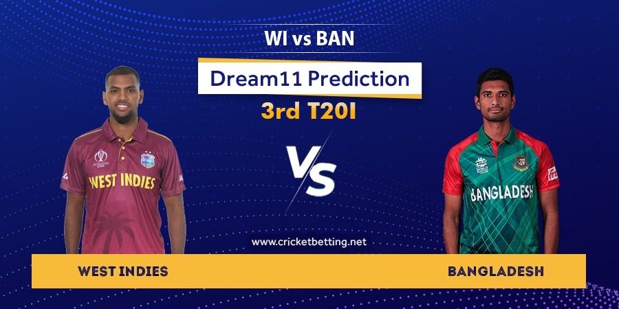 WI vs BAN 3rd T20 Dream11 Team Prediction