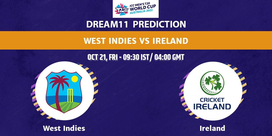 West Indies vs Ireland Dream11 Team Prediction T20 World Cup 2022